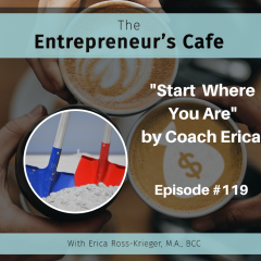 Ep 119 Erica Start Where You Are