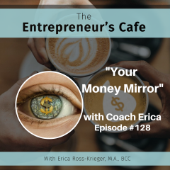 Ep 128 Erica Money Mirror