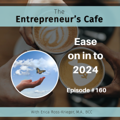 Ep 160 Ease in to 2024